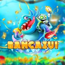 Bancazui - Ông trùm bắn cá với tỷ lệ đổi thưởng xanh chín