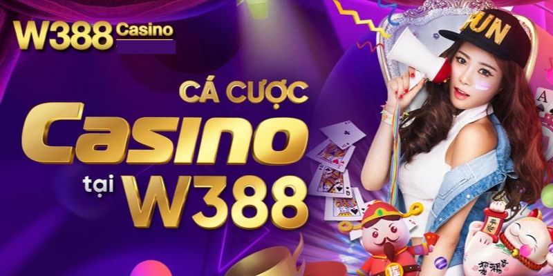 Casino W388bet - Cập Nhật Những Cách Chơi Hay, Dễ Thắng
