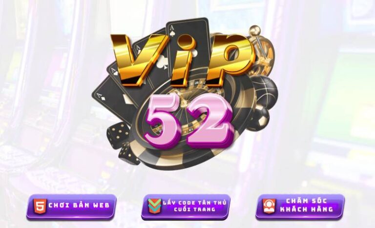 Vip52: Sân Chơi Dành Cho Dân Mê Game Bài Tại Việt Nam 1 Vip52 San Choi Danh Cho Dan Me Game Bai Tai Viet Nam